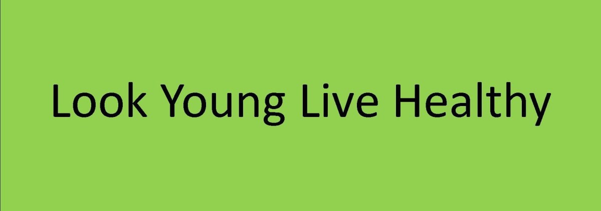 Look Young, Live Healthy